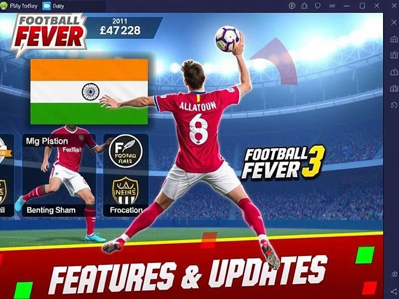 Football Fever India 202X - Future Updates Football Fever India 202X upcoming features and updates